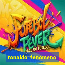 ronaldo fenomeno primeiro time